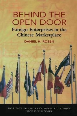 Behind the Open Door – Foreign Enterprises in the Chinese Marketplace