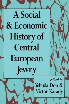 A Social and Economic History of Central European Jewry
