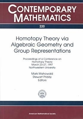 Homotopy Theory Via Algebraic Geometry and Group Representations -  American Mathematical Society