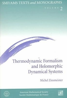 Thermodynamic Formalism and Holomorphic Dynamical Systems -  American Mathematical Society
