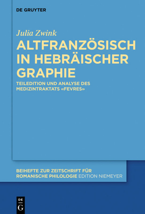 Altfranz&ouml;sisch in hebr&auml;ischer Graphie - Julia Zwink