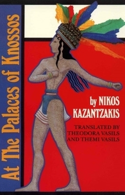 At the Palaces of Knossos - Nikos Kazantzakis