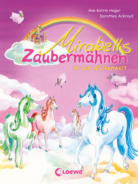 Mirabells Zaubermähnen in der Wolkenwelt (Band 4) - Ann-Katrin Heger