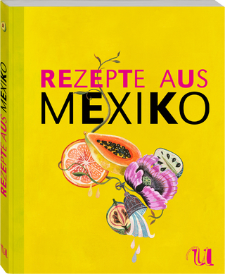 Rezepte aus Mexiko (Sonderausgabe)