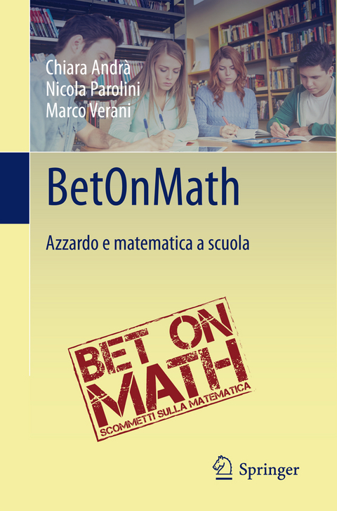 BetOnMath - Chiara Andr&agrave;, Nicola Parolini, Marco Verani