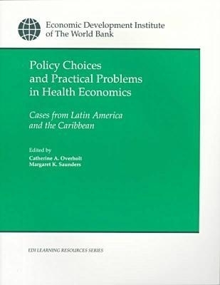 Policy Choices and Practical Problems in Health Economics -  World Bank Group
