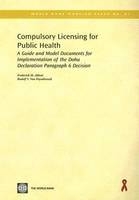 Compulsory Licensing for Public Health