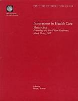 Innovations in Health Care Financing -  World Bank Group