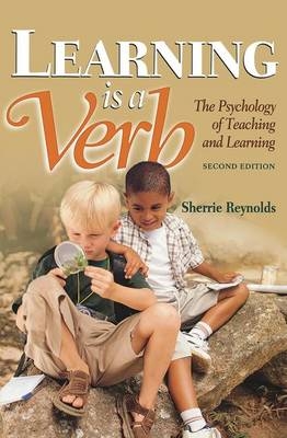 Learning is a Verb -  Sherrie Reynolds