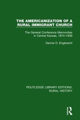Americanization of a Rural Immigrant Church -  Dennis D. Engbrecht