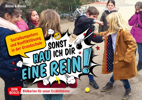 Sonst hau ich dir eine rein!, Kamishibai Bildkartenset - Robert Rossa, Julia Rossa