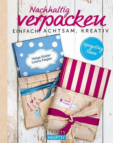 Nachhaltig verpacken - Helga R&ouml;der, Leena Flegler