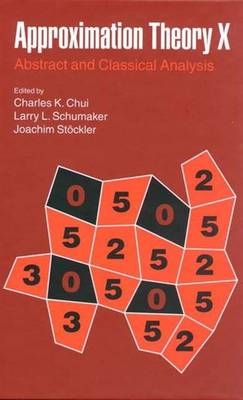 Approximation Theory X  Abstract and Classical Analysis