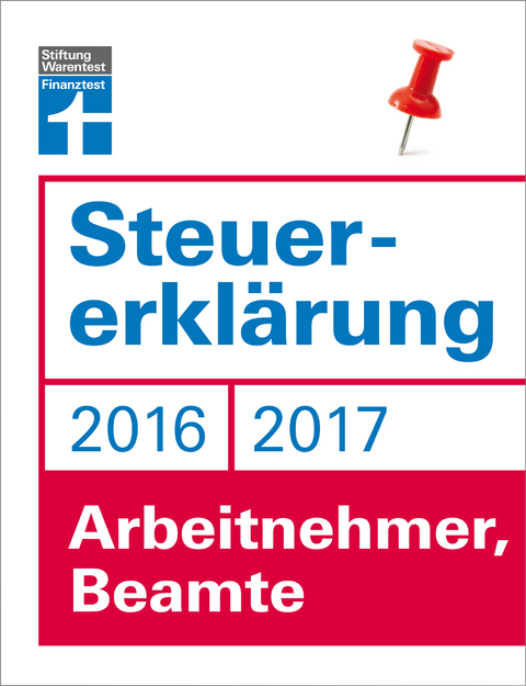 Steuererkl&auml;rung 2016/2017 - Arbeitnehmer, Beamte - Hans W. Fr&ouml;hlich
