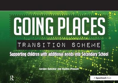 Going Places Transition Scheme -  Carolyn Gelenter,  Nadine Prescott