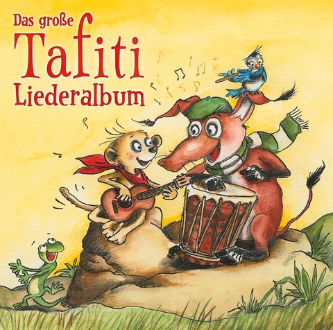 Das gro&szlig;e Tafiti-Liederalbum