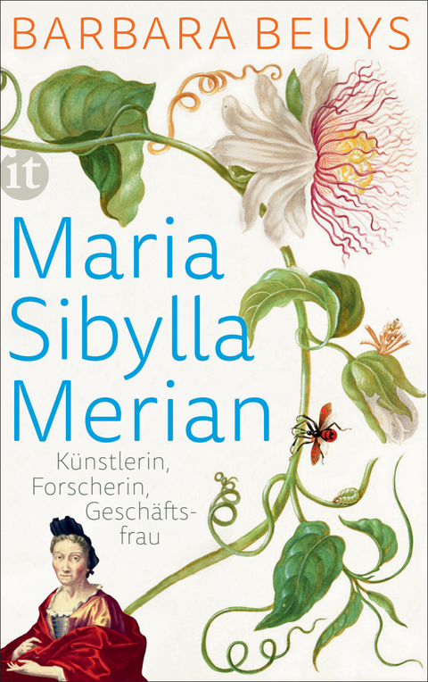 Maria Sibylla Merian - Barbara Beuys