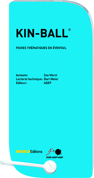 Kin-Ball - Fiches th&eacute;matiques en &eacute;ventail - Zoe Marci, Duri Meier