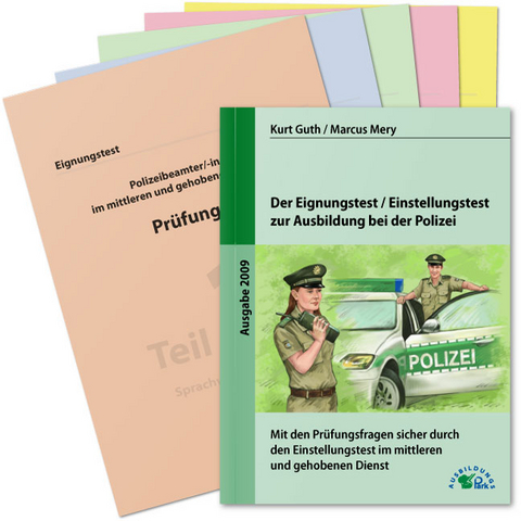 Der Eignungstest / Einstellungstest zur Ausbildung bei der Polizei - Kurt Guth, Marcus Mery