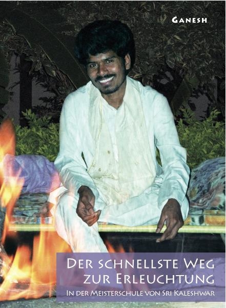 Der schnellste Weg zur Erleuchtung -  Ganesh