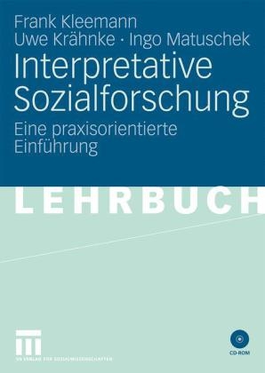 Interpretative Sozialforschung - Frank Kleemann, Uwe Kr&auml;hnke, Ingo Matuschek