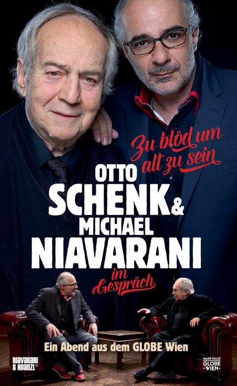 Zu bl&ouml;d um alt zu sein - Michael Niavarani, Otto Schenk