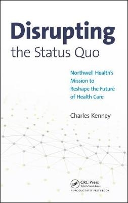 Disrupting the Status Quo -  Charles Kenney