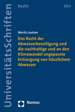 Das Recht der Abwasserbeseitigung und die nachhaltige und an den Klimawandel angepasste Entsorgung von häuslichem Abwasser