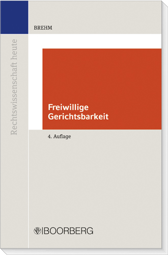 Freiwillige Gerichtsbarkeit - Wolfgang Brehm