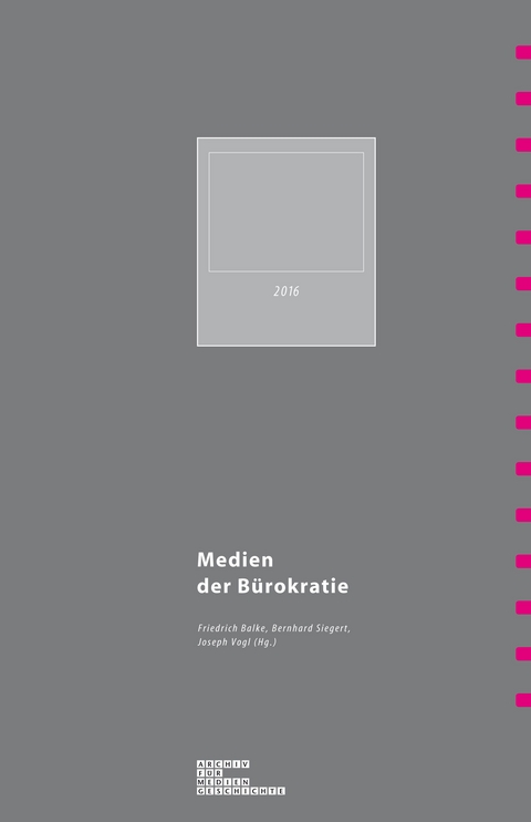 Medien der B&uuml;rokratie - 