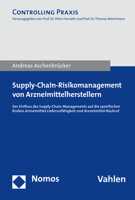 Supply-Chain-Risikomanagement von Arzneimittelherstellern - Andreas Aschenbr&uuml;cker