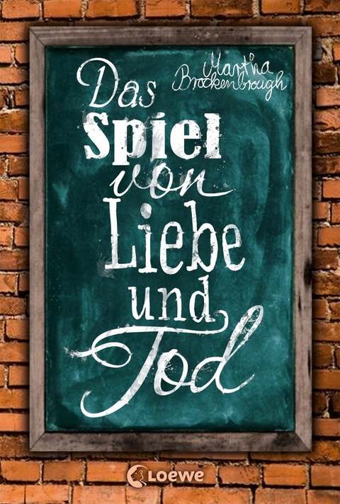 Das Spiel von Liebe und Tod - Martha Brockenbrough
