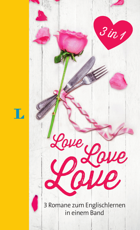 Langenscheidt Love • Love • Love - Lektüre in deutscher und englischer Sprache - Elke de Witt, Anja Thieme, Amelie Kirsch
