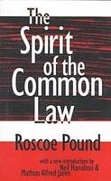 The Spirit of the Common Law - Roscoe Pound