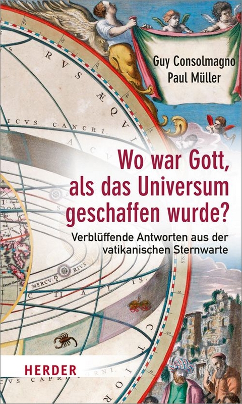 Wo war Gott, als das Universum geschaffen wurde? - Guy Consolmagno, Paul M&uuml;ller