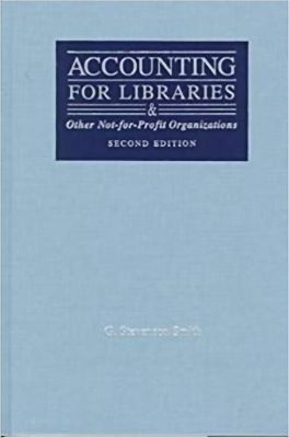 Accounting for Libraries and Other not-for-profit Organizations -  American Library Association