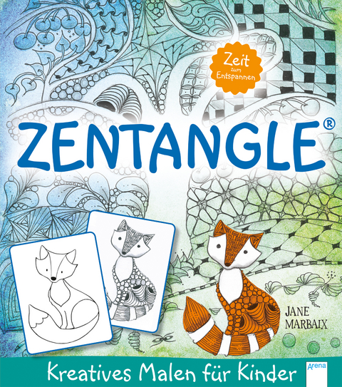 Zentangle&reg;. Kreatives Malen f&uuml;r Kinder - Jane Marbaix