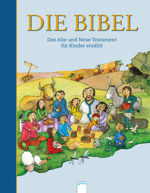 Die Bibel. Das Alte und das Neue Testament f&uuml;r Kinder erz&auml;hlt - 