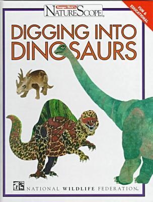 Digging Into Dinosaurs - Judy Braus