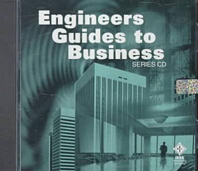 Engineers Guide to Business -  Institute of Electrical and Electronics Engineers