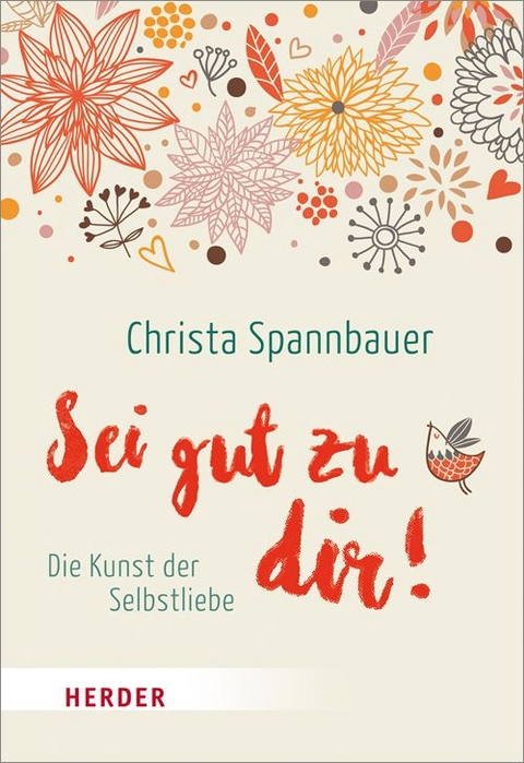 Sei gut zu dir! - Christa Spannbauer