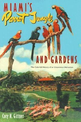 Miami's Parrot Jungle and Gardens - Cory H. Gittner