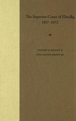 The Supreme Court of Florida, 1917-1972