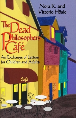 Dead Philosophers' Cafe, the - Vittorio Hösle