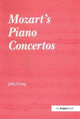 Mozart's Piano Concertos -  John Irving