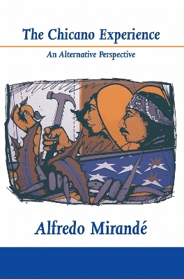 The Chicano Experience - Alfredo Mirand&eacute;