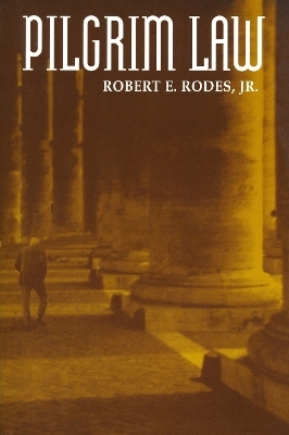 Pilgrim Law - Robert E. Rodes