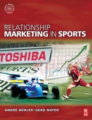 Relationship Marketing in Sports - Andre Buhler, Gerd Nufer