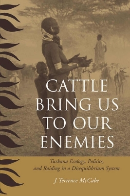 Cattle Bring Us to Our Enemies - J. Terrence McCabe