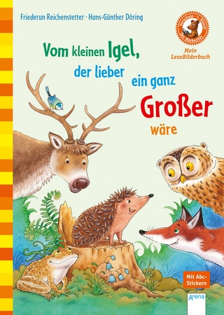 Vom kleinen Igel, der lieber ein ganz Großer wäre